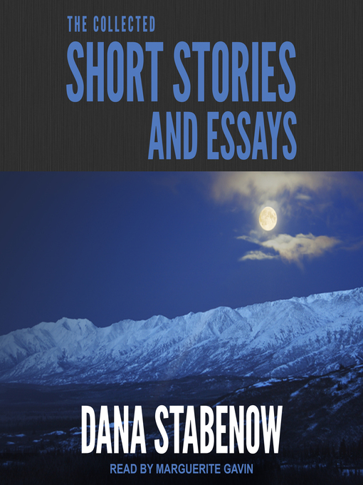 Title details for The Collected Short Stories and Essays by Dana Stabenow - Available